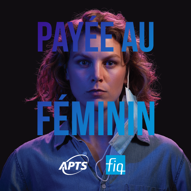 Une campagne de négociation féministe pour la FIQ et l’APTS